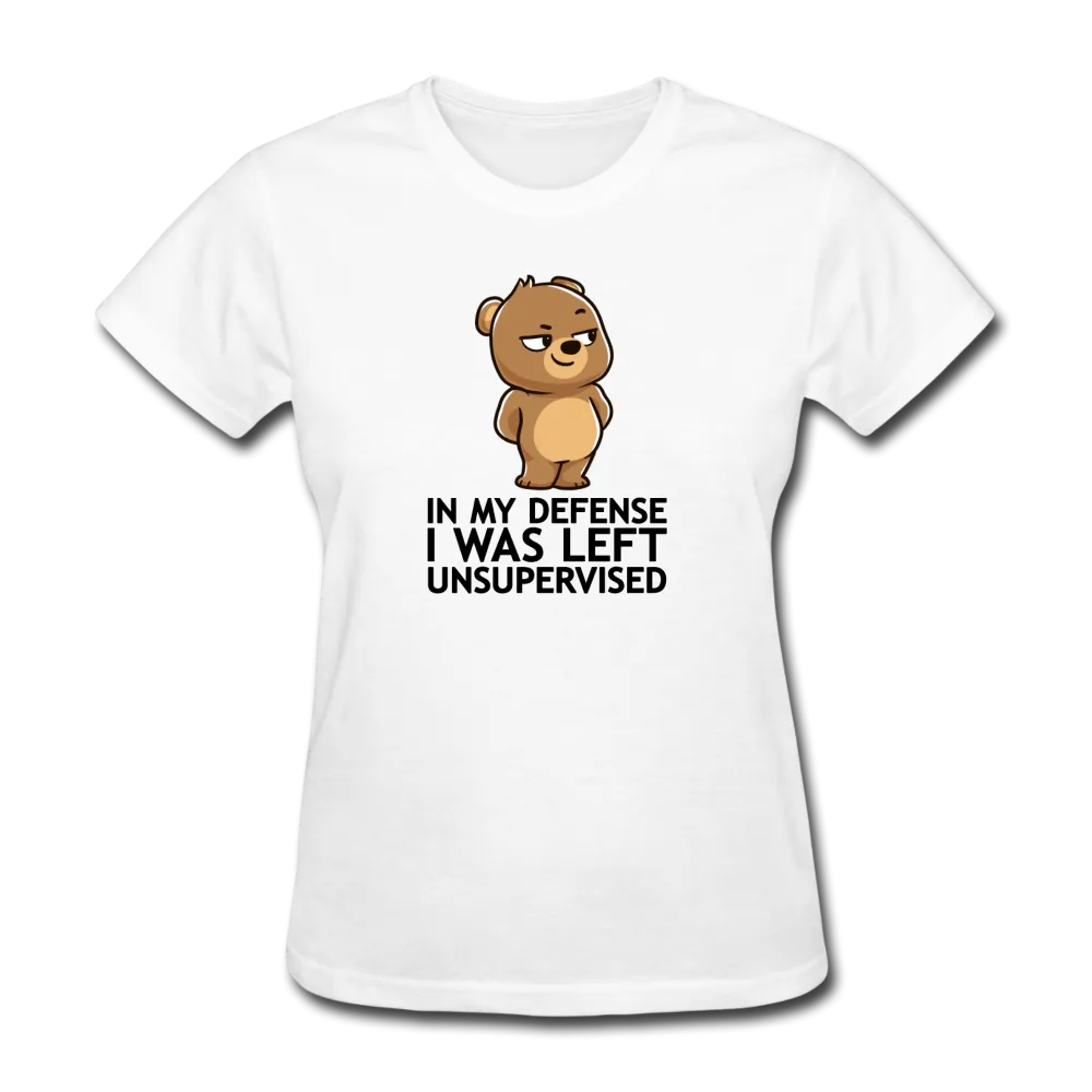 In My Defense I Was Left Unsupervised Women's Funny T-Shirt (Light Colors)